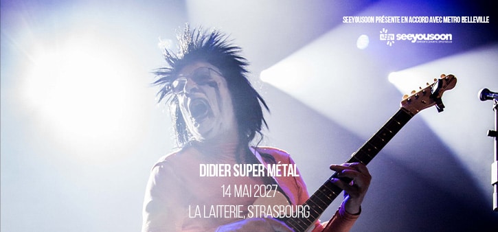 Affiche Didier Super Métal en concert à La Laiterie
