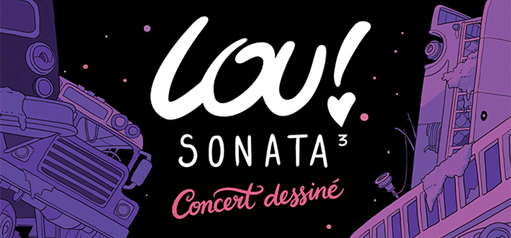 Affiche Lou ! Sonata 3 - Concert Dessiné - Julien Neel et Krystal Zealot en concert à La Laiterie