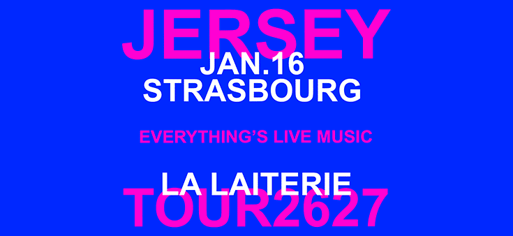 Jersey en concert à La Laiterie le Sam 16 jan