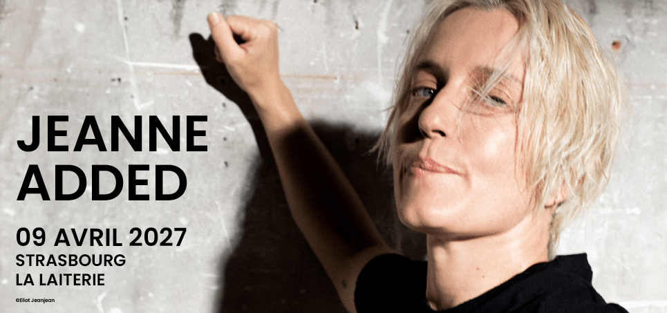 Affiche Jeanne Added en concert à La Laiterie
